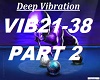 Deep Vibration Part 2