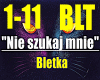 Nie Szukaj Mnie-Bletka.