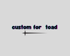 toad custom