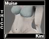 Muise Thicc Kini F