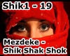 Mezdeke - Shik Shak Shok