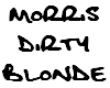 Morris Dirty Blonde