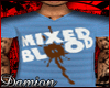 D| Mixed Blood Vneck