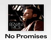 Bryan Rice No Promises