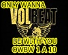 VOLBEAT ONLY WANNA ...
