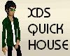 XDS Quick House