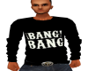 Blk BANG BANG Sweater
