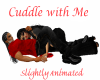Cuddle with me