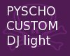 Pyscho's custom