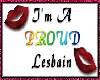 Im a proud Lesbian