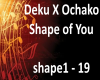 Deku - Shape of You