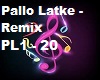 Pallo Latke Remix