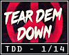 Tear Dem Down