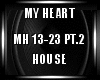 My Heart House PT.2
