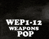 POP - WEAPONS