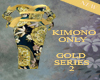 KIMONO GOLD SERIES 2