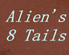 Aliens 8 tails 