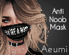 Anti Noob Mask