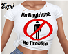 T Shirt No Boyfriend
