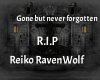 R.I.P Reiko RavenWolf