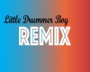 Little drummer boy remix