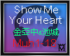 M:Show Me Your Heart