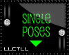 Single Pose Sign *Green