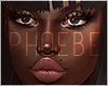 Phoebe | Dark-V1