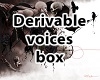 ♠Derivable voices box