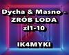 Dycha & Masno - ZRÓB