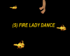 (S) FIRE LADY DANCE