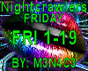 Nightcrawlers - Friday
