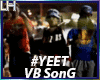 #YEET Song |VB|