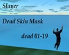 Slayer Dead skin mask
