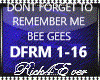 DONT FORGET 2 REMEBER ME