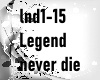 legend never die