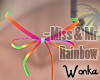 W° Miss Rainbow .Bow