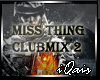 Miss Thing Clubmix 2