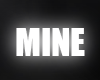 MINE