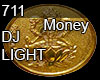 DJ LIGHT 711 MONEY