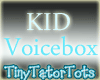 Kids Sweet Voicebox M/F