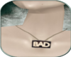 Bad|Necklace