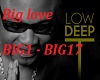 low deep - big love