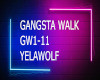 GANGSTA WALK YELAWOLF