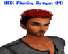 [HD] Flaming Dragon (M)
