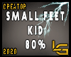 Small Feet -Kid 80%