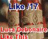 Luca Debonaire  LikeThis