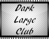 ღ Large Dark Club