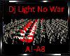 *Dj Light No War