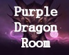 Purple Dragon Room